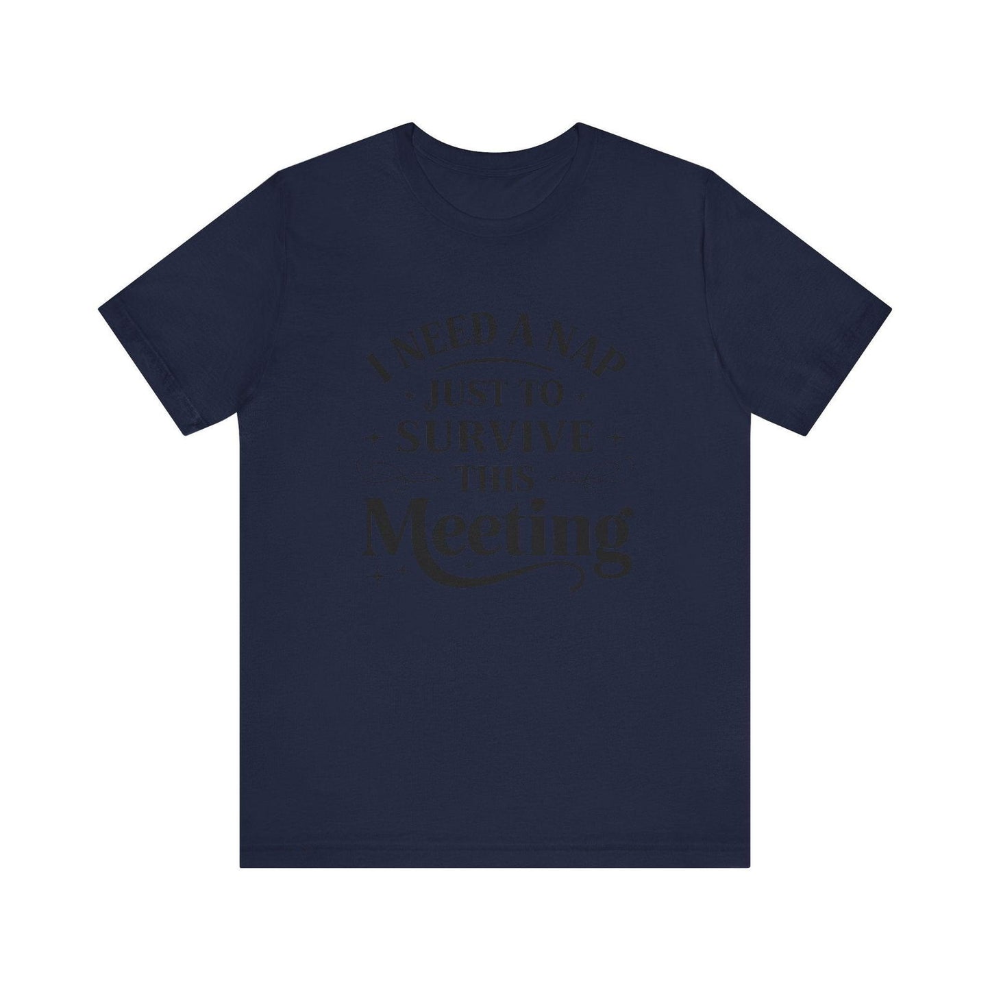 Funny Work T Shirt - "I Need a Nap" Zoom Humor Tee - Text Tease