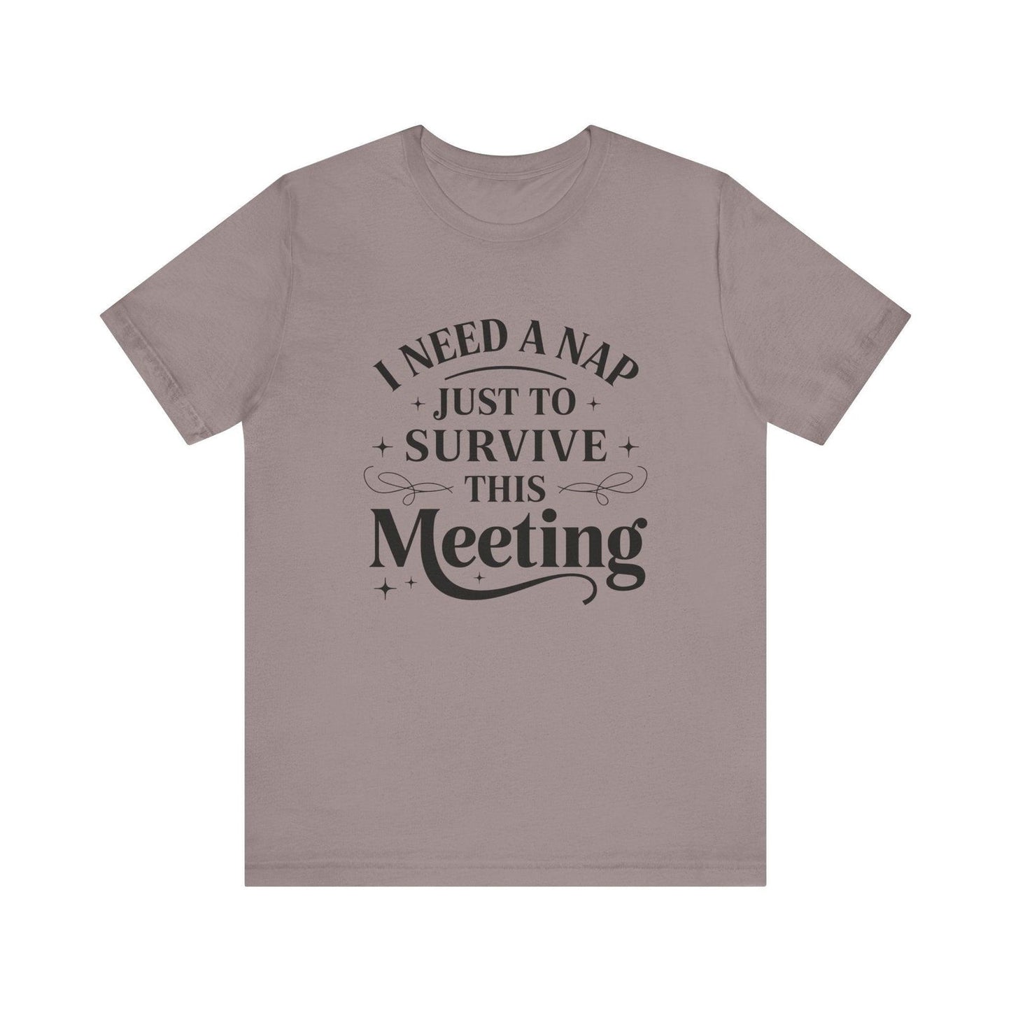 Funny Work T Shirt - "I Need a Nap" Zoom Humor Tee - Text Tease