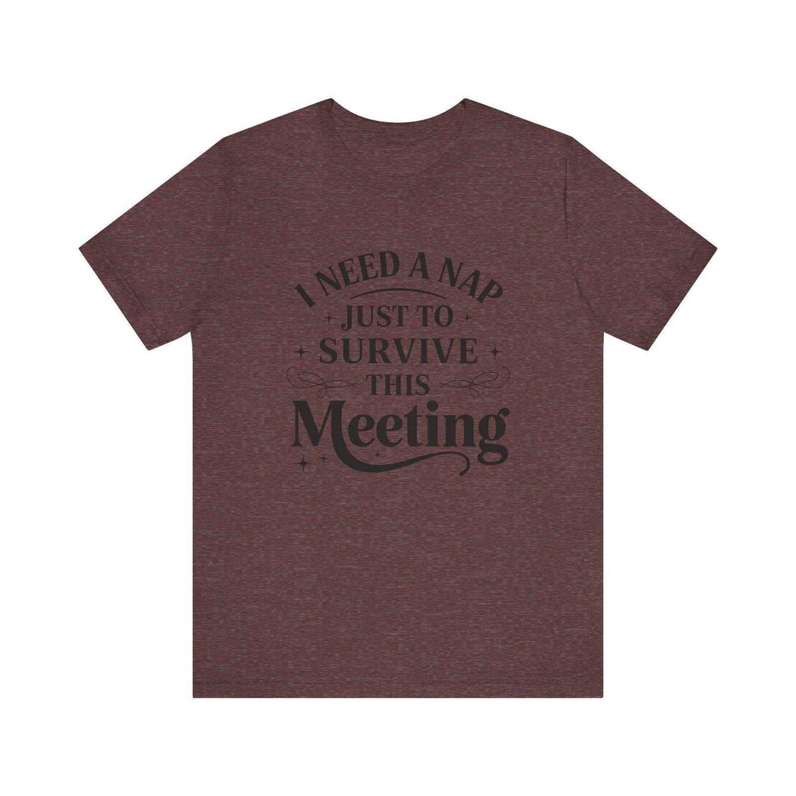 I need a nap tee with sarcastic humor for introverts dreading office meetings