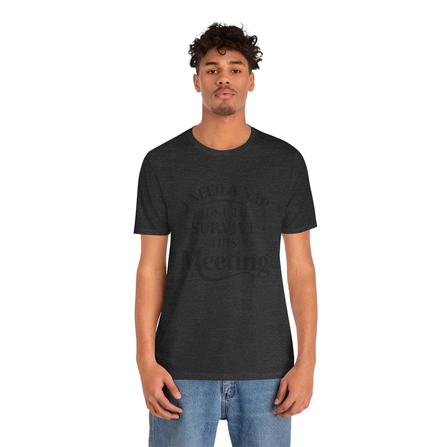 Funny Work T Shirt - "I Need a Nap" Zoom Humor Tee - Text Tease