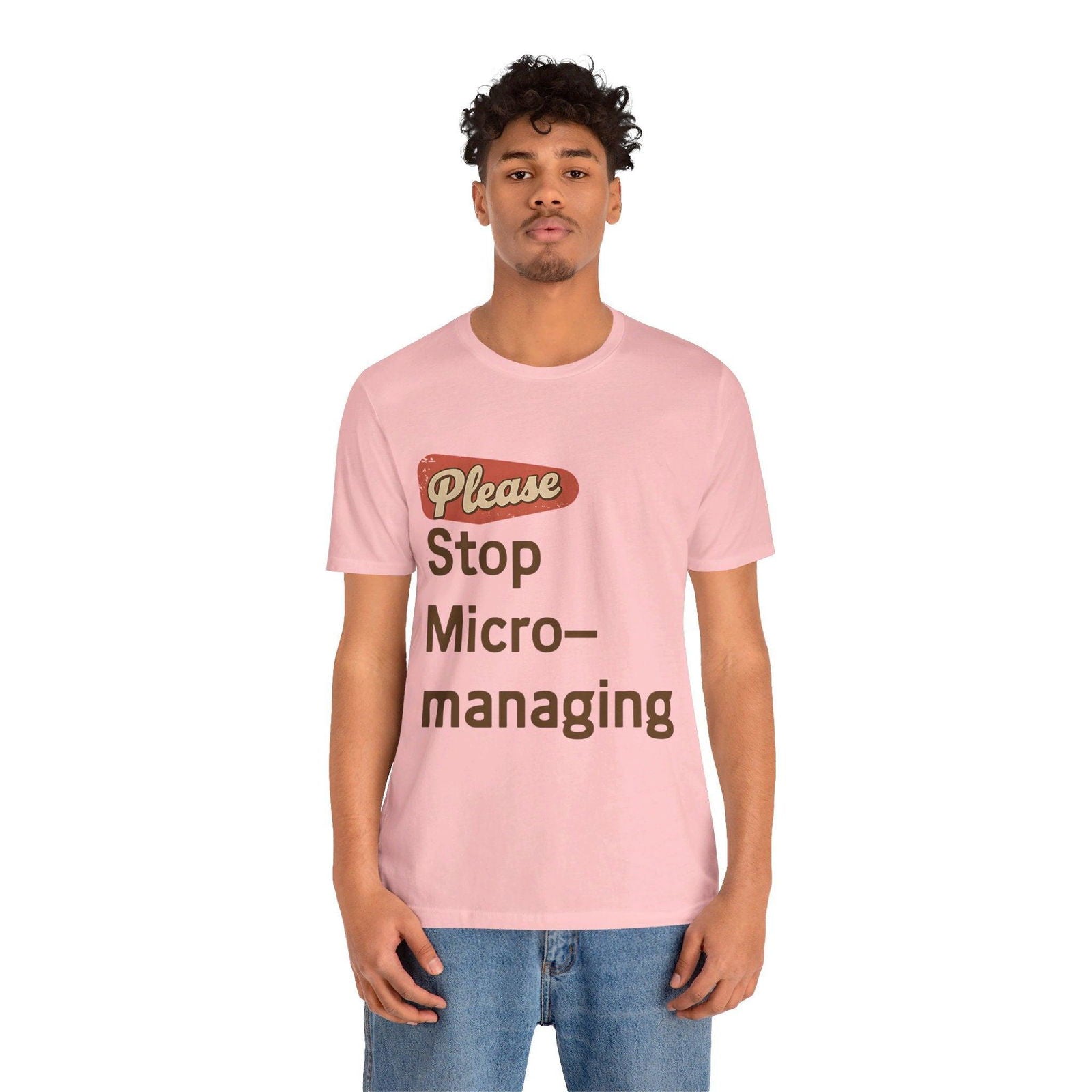 Funny Work T Shirt - "Please Stop Micromanaging" Office Humor Tee - Text Tease