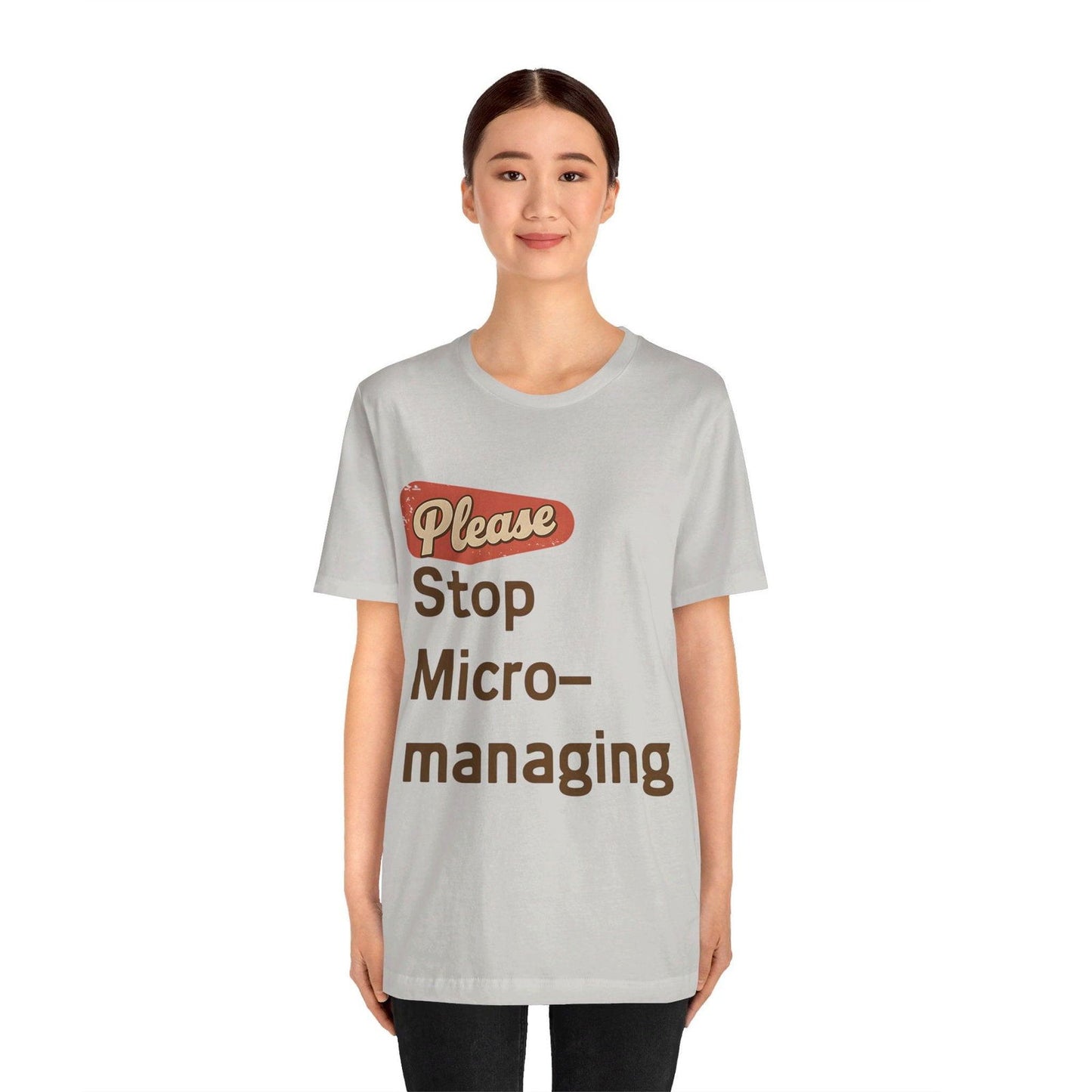 Funny Work T Shirt - "Please Stop Micromanaging" Office Humor Tee - Text Tease