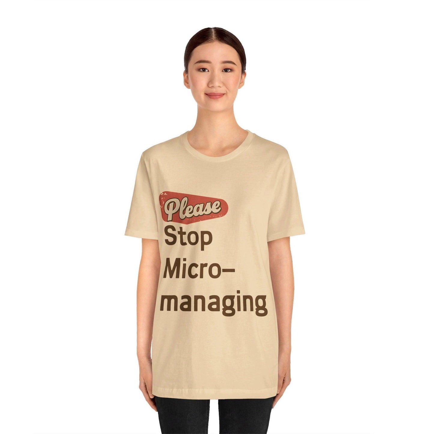 Funny Work T Shirt - "Please Stop Micromanaging" Office Humor Tee - Text Tease