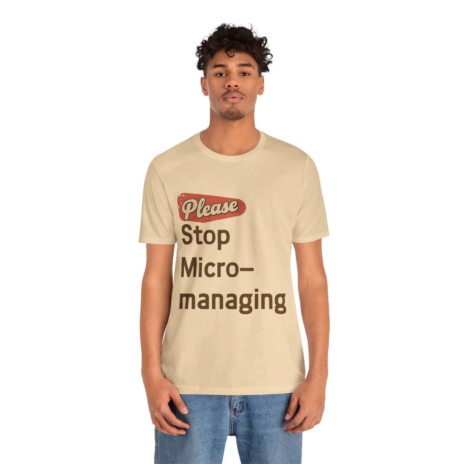 Funny Work T Shirt - "Please Stop Micromanaging" Office Humor Tee - Text Tease