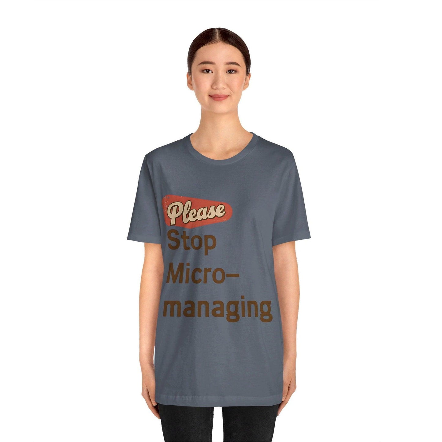 Funny Work T Shirt - "Please Stop Micromanaging" Office Humor Tee - Text Tease