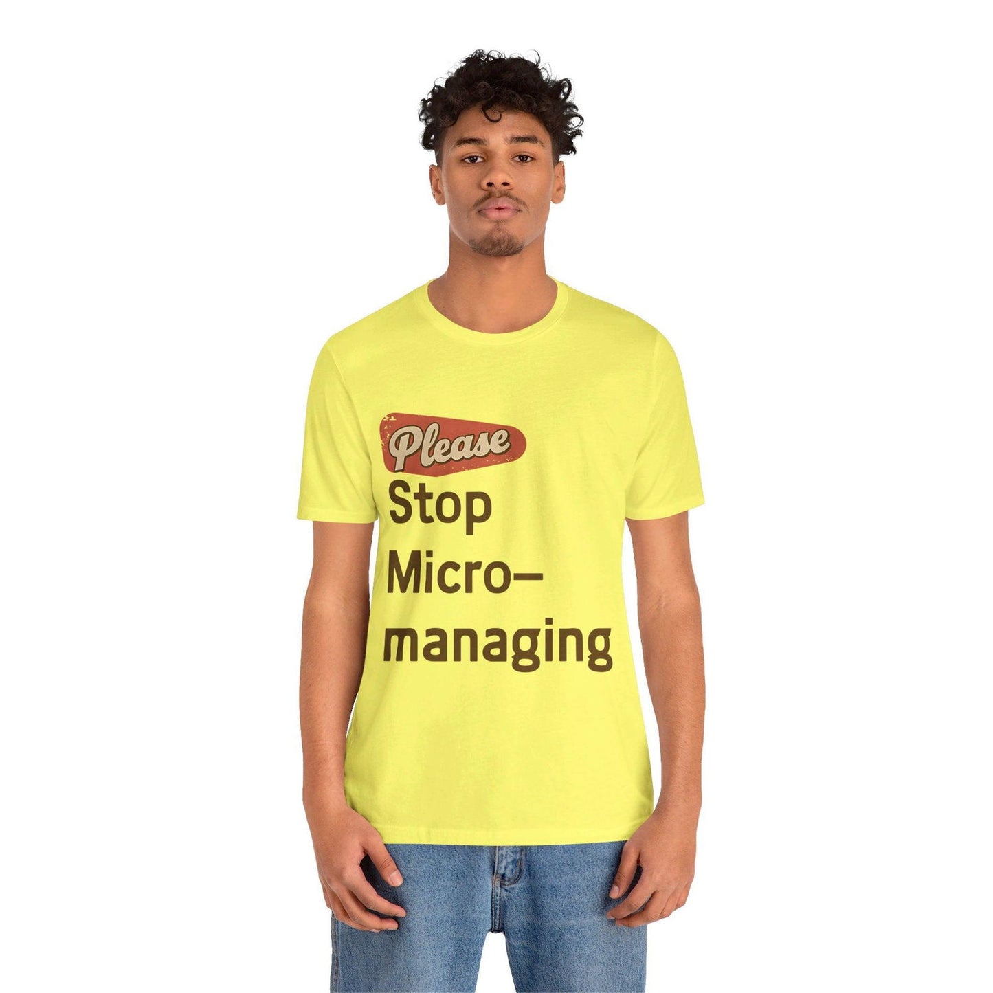 Funny Work T Shirt - "Please Stop Micromanaging" Office Humor Tee - Text Tease