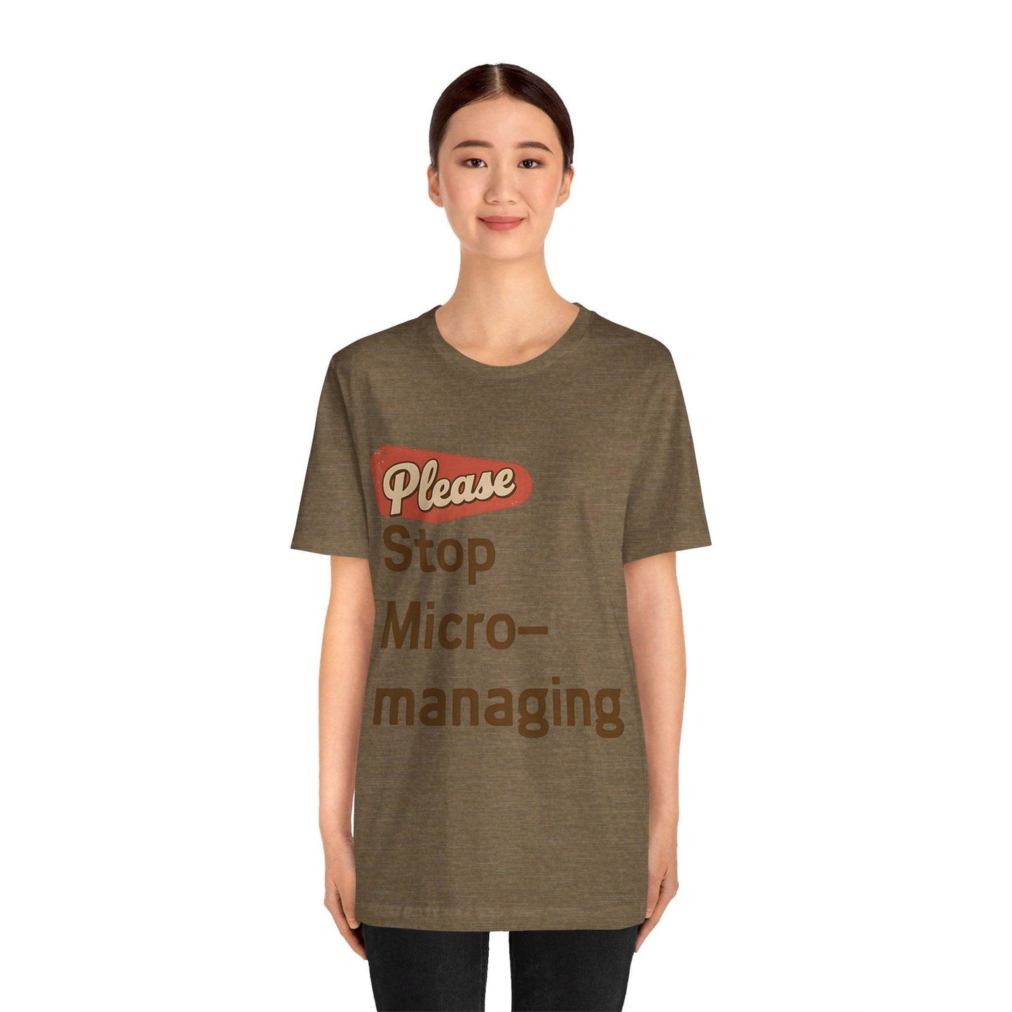 Funny Work T Shirt - "Please Stop Micromanaging" Office Humor Tee - Text Tease