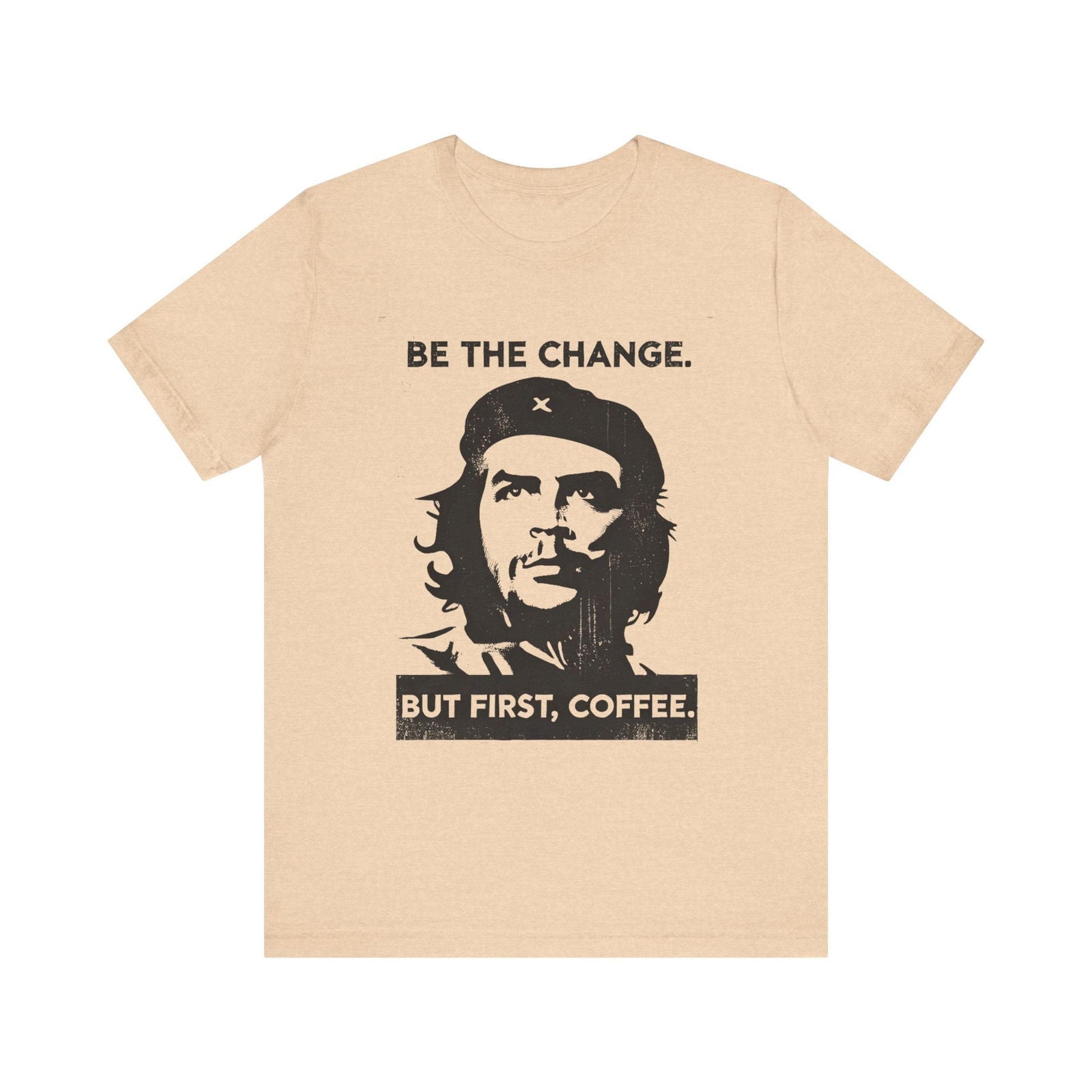 Be the change you want to see tee with Che Guevara-inspired coffee humor for introverts