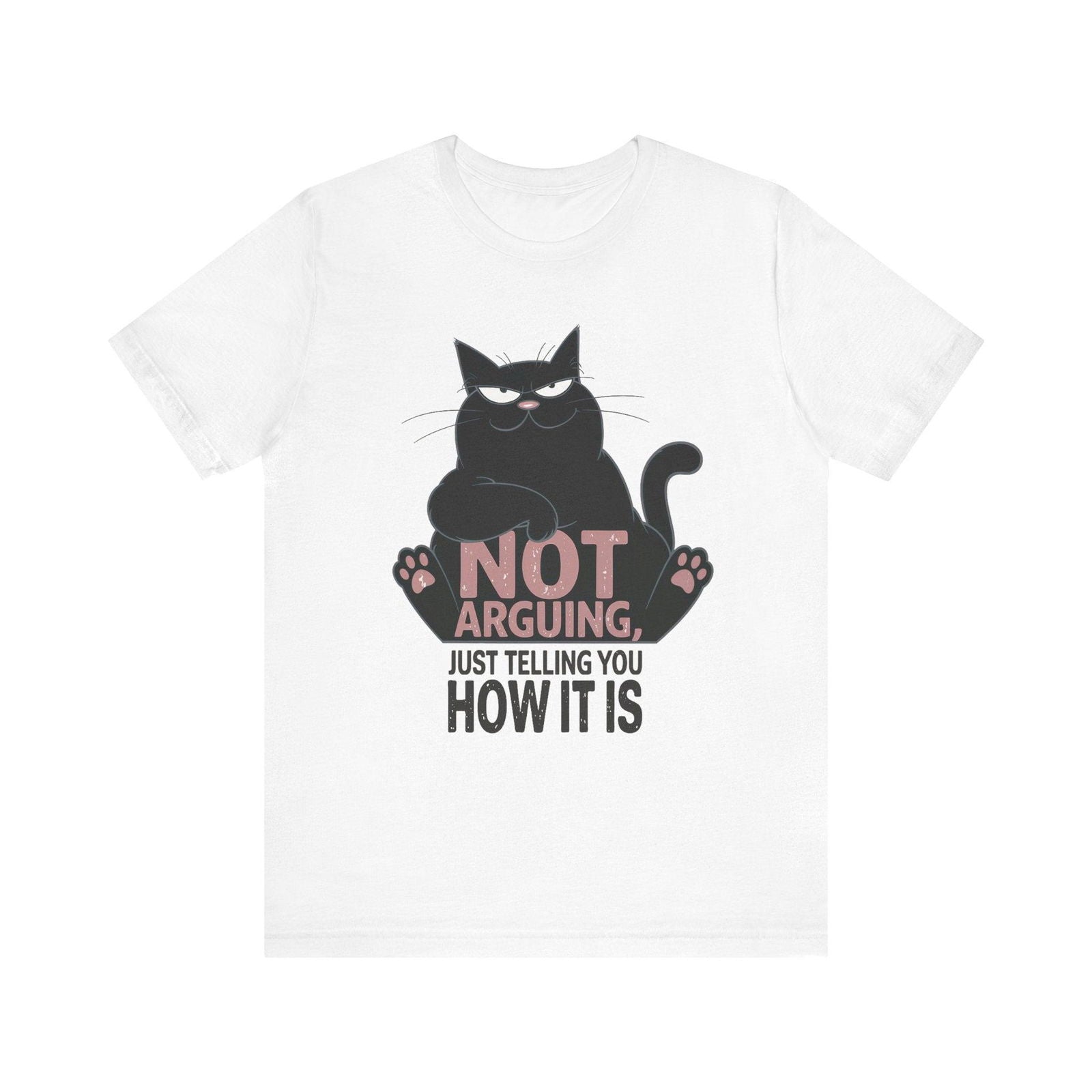 Not Arguing sarcastic black cat graphic T-shirt product mockup