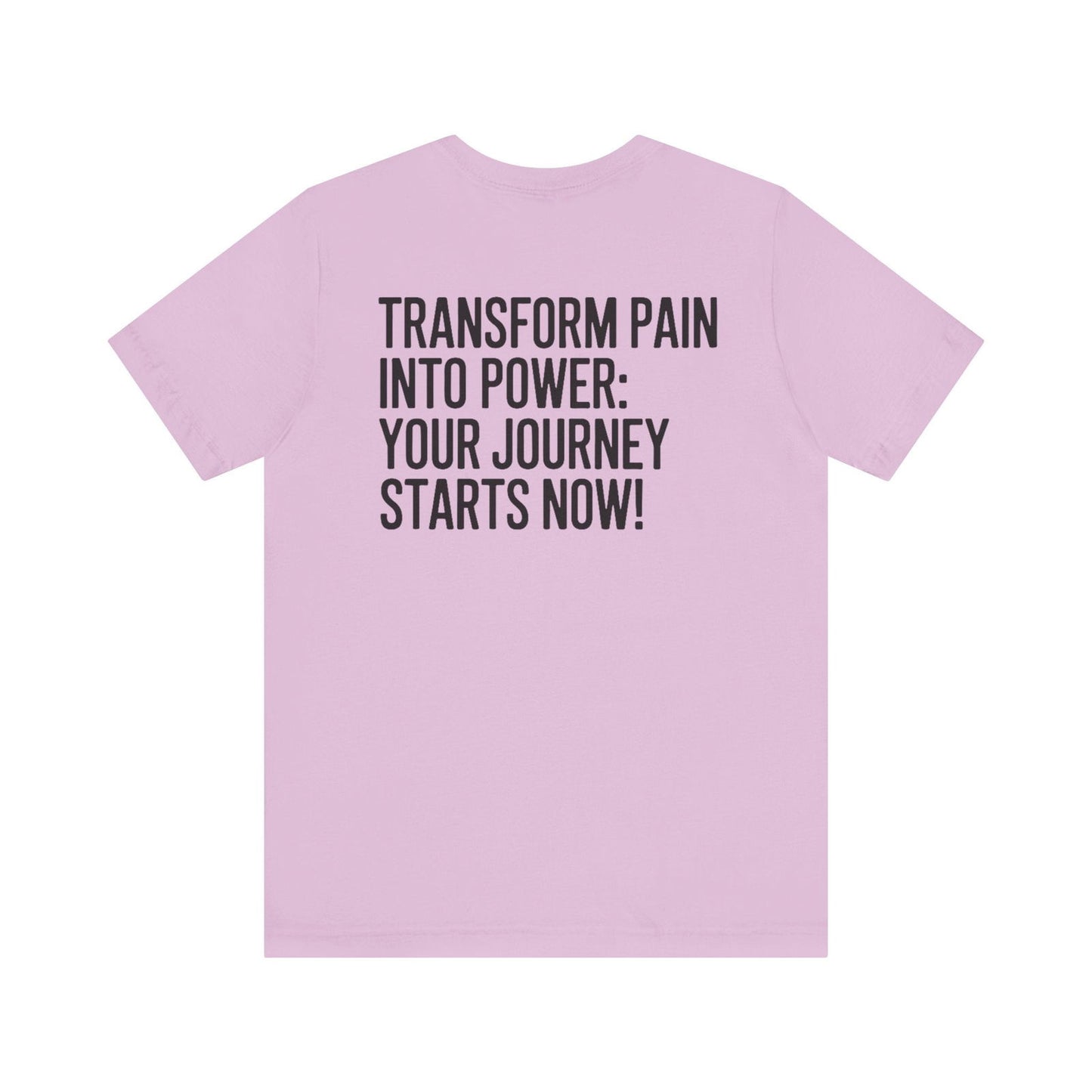Transform Pain into Power T-Shirt | Text Tease - Text Tease