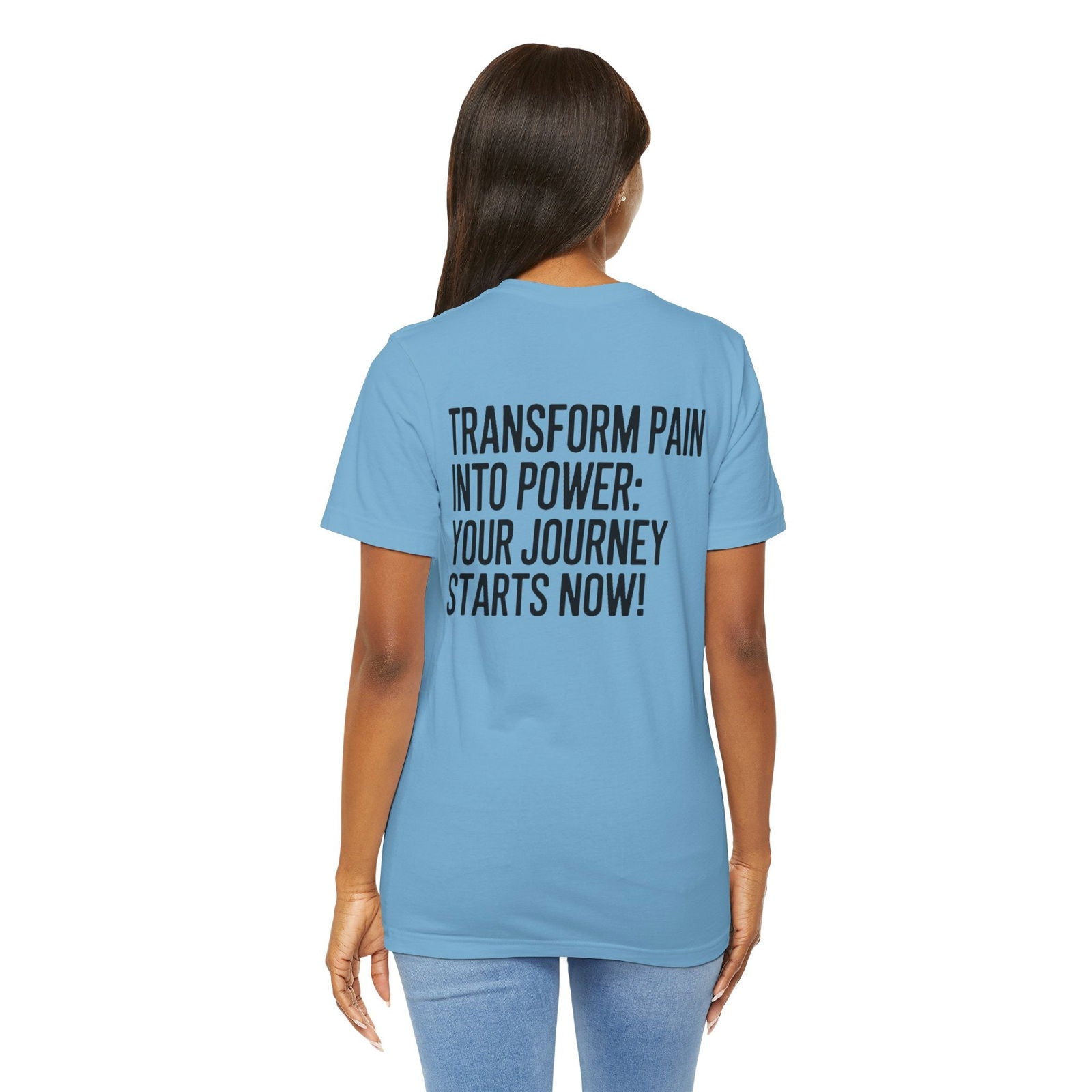 Transform Pain into Power T-Shirt | Text Tease - Text Tease