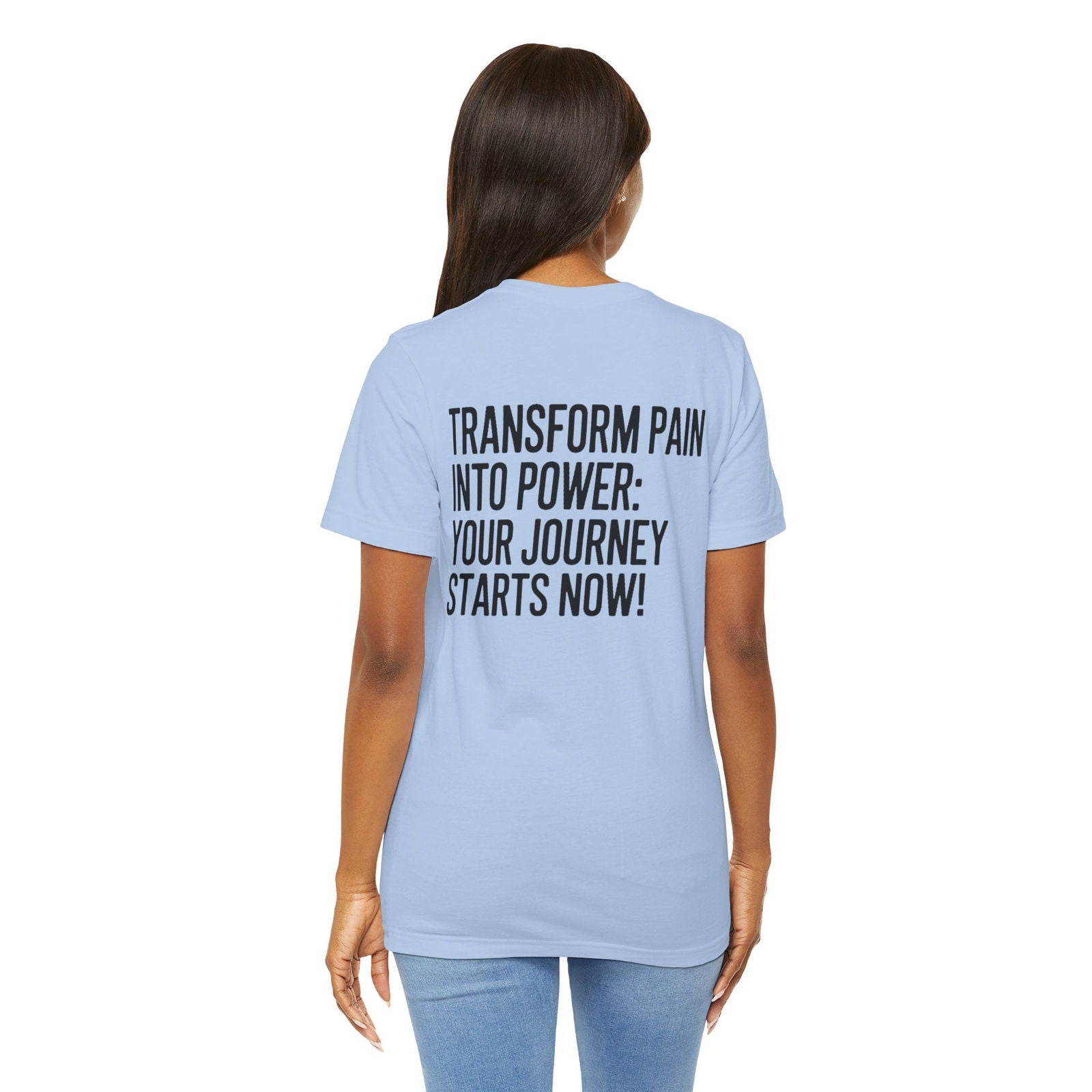 Transform Pain into Power T-Shirt | Text Tease - Text Tease