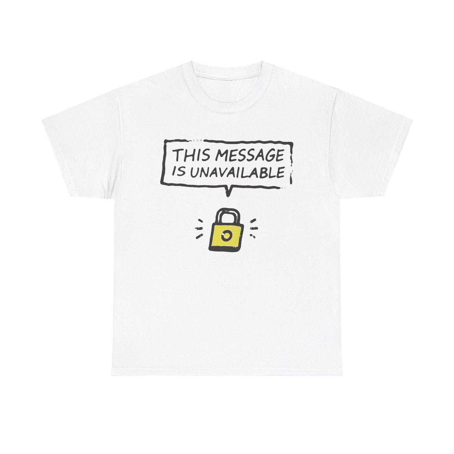 Unavailable Message T-Shirt with Radiant Design - Text Tease