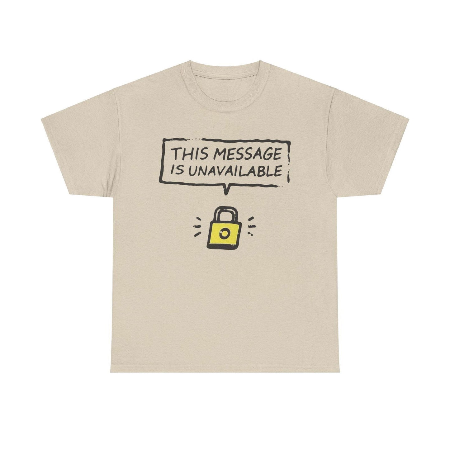 Unavailable Message T-Shirt with Radiant Design - Text Tease