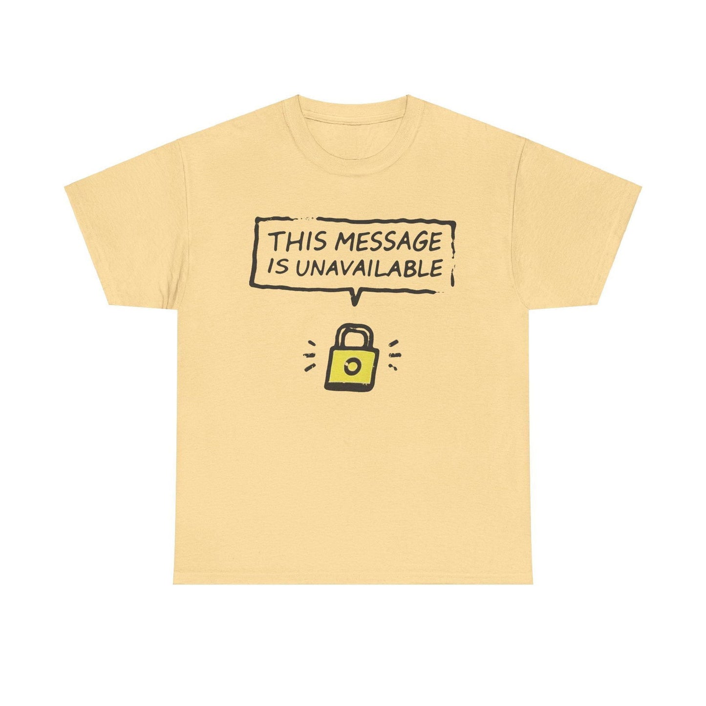 Unavailable Message T-Shirt with Radiant Design - Text Tease