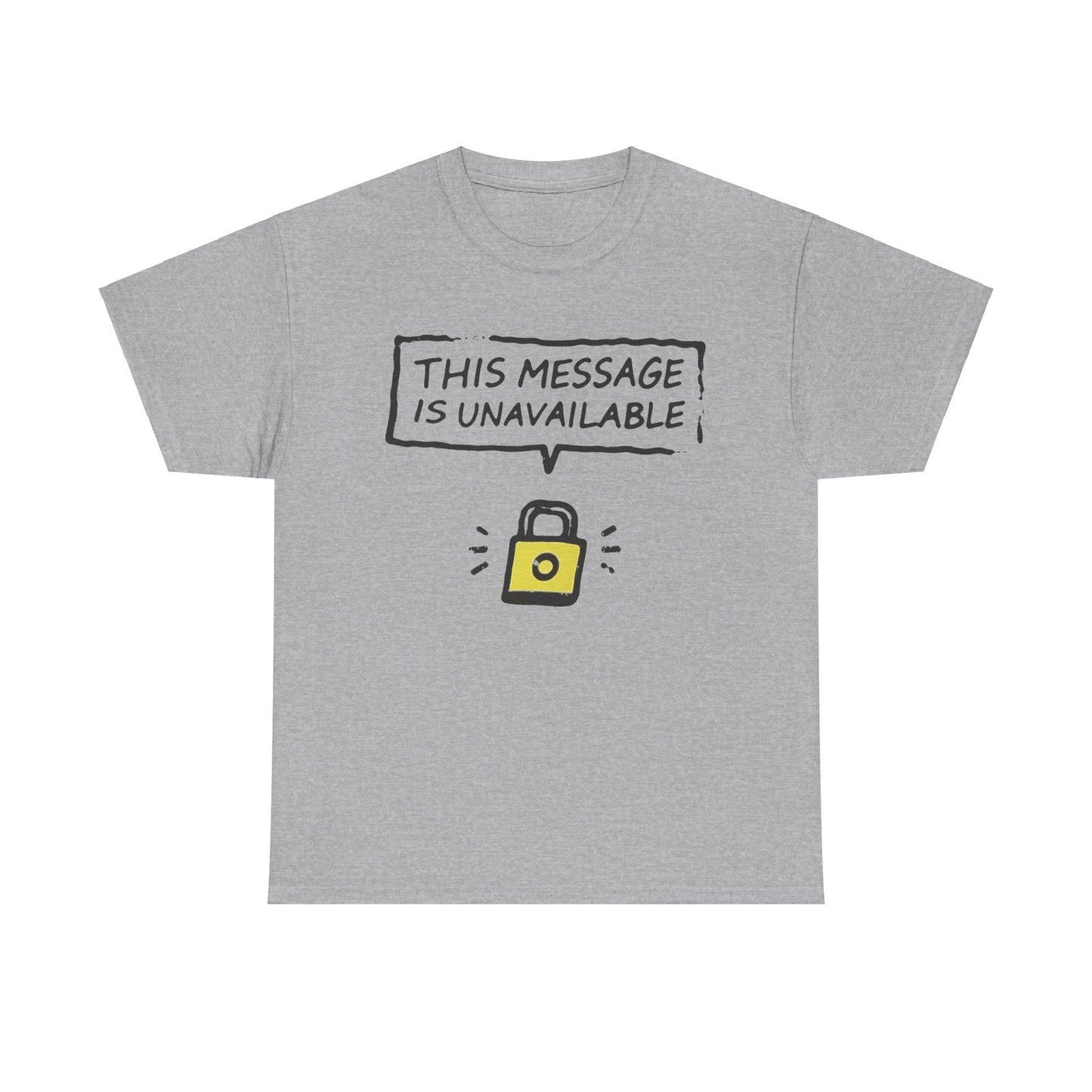 Unavailable Message T-Shirt with Radiant Design - Text Tease