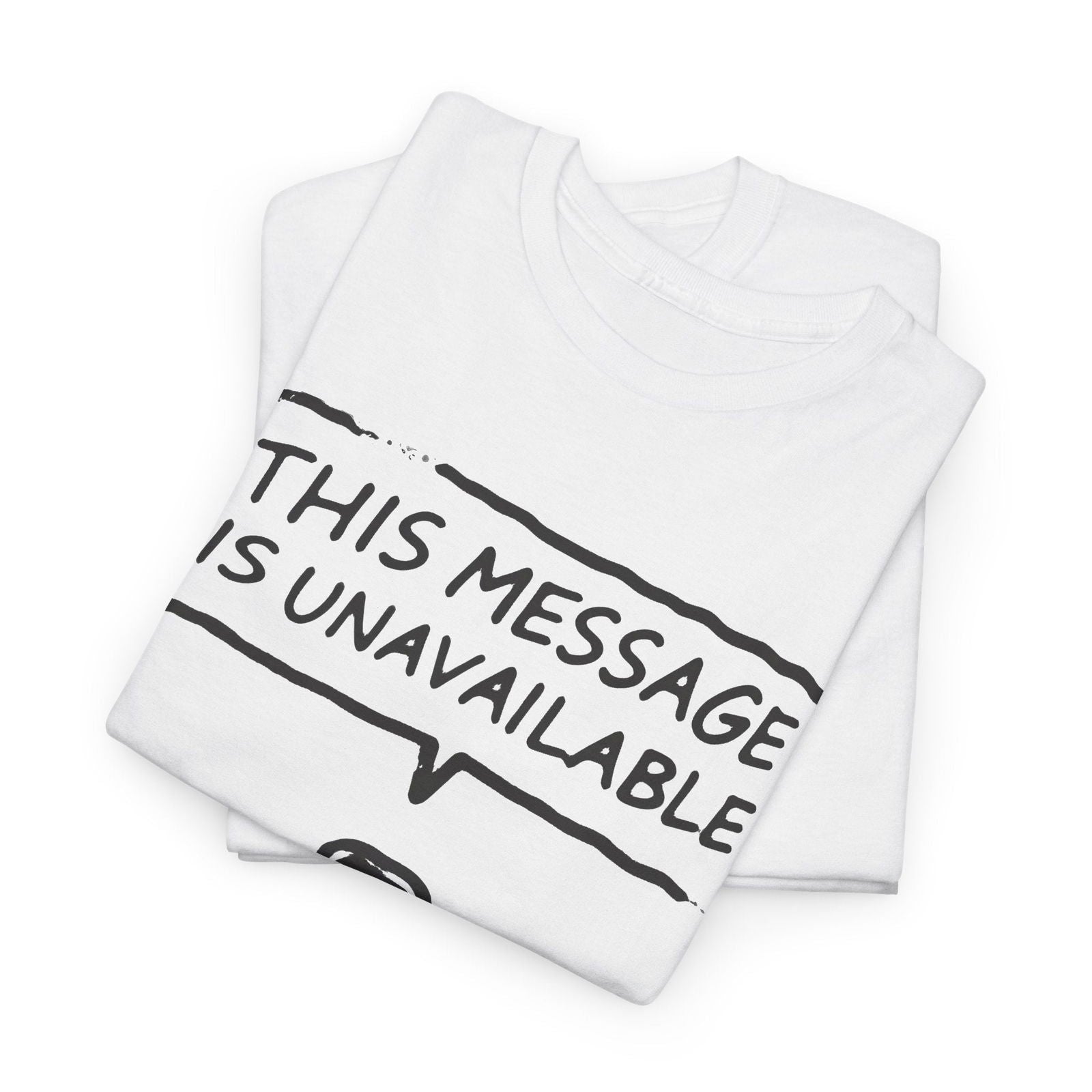 Unavailable Message T-Shirt with Radiant Design - Text Tease