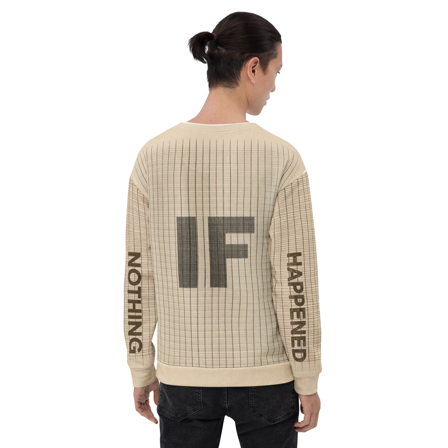Back view of Anti-Hustle Ghost Mode sweatshirt showing IF text with NOTHING and HAPPENED printed on sleeves