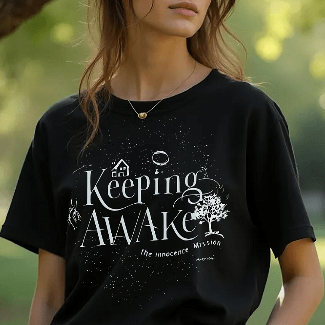 Innocence Mission T Shirt - "Keeping Awake"