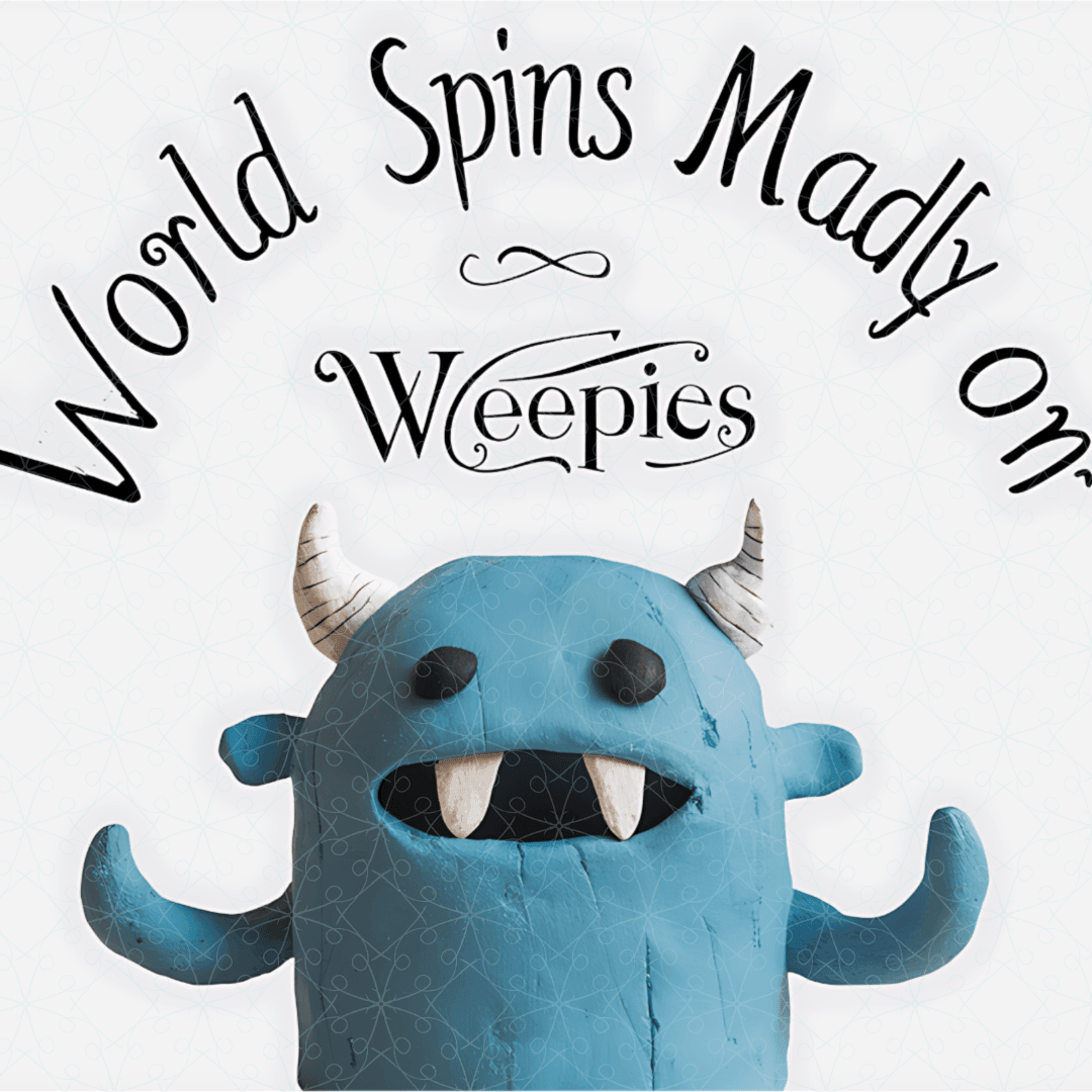 Weepies World Spins Madly Tee - Text Tease