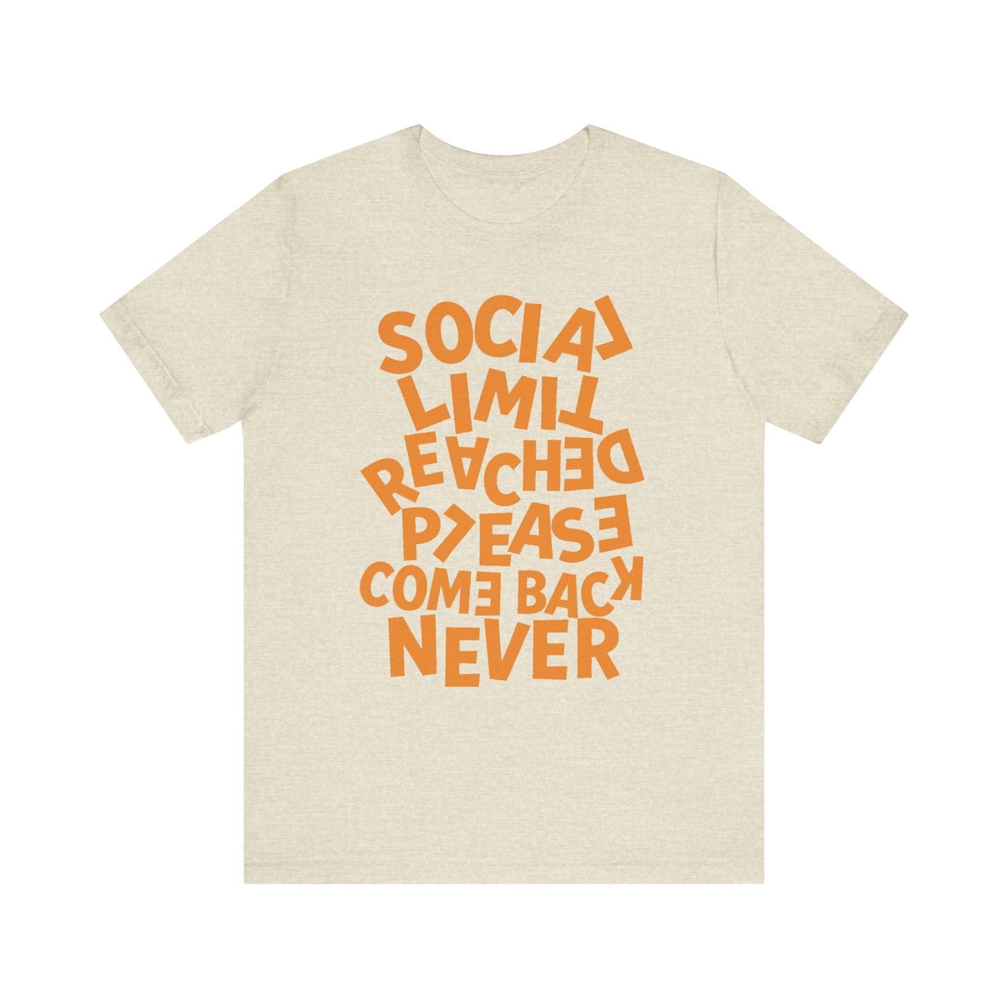 Unisex Social Limit Reached graphic tee with stacked orange lettering